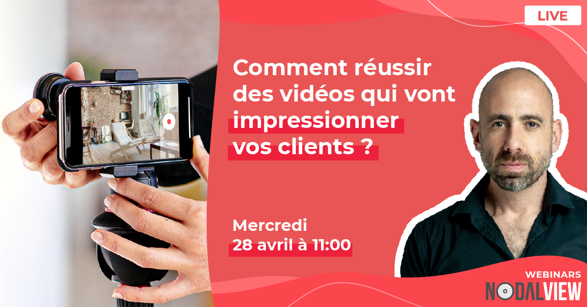 Webinaire Nodalview Comment Impressionner Vos Clients Vidéo Immobilière Startup 