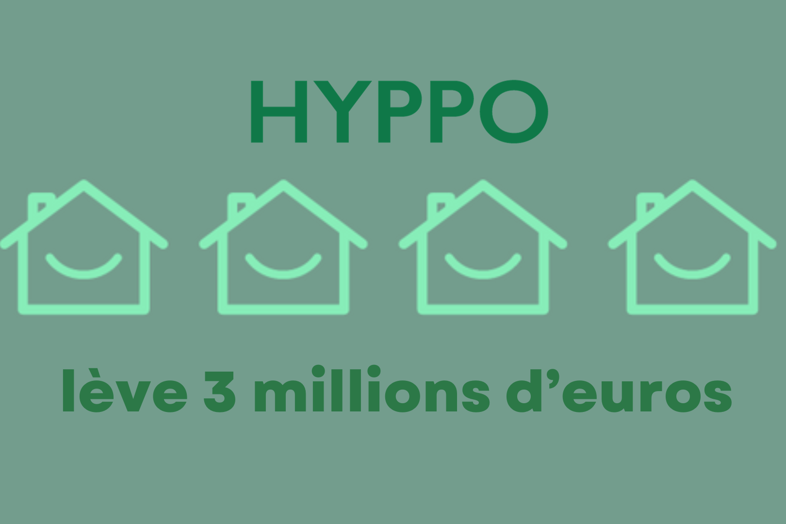 Refinancement Immobilier Hyppo Lève 3 Millions D'euros