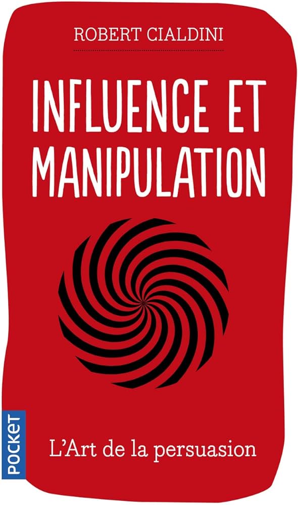 Influence et manipulation de Cialdini